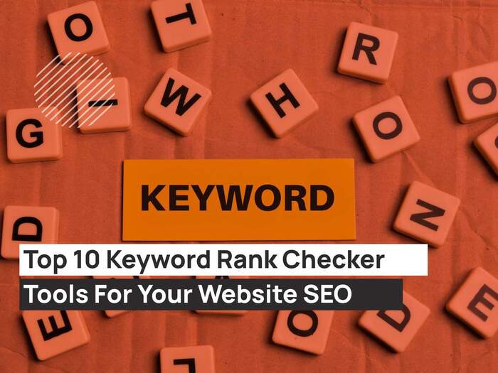 Top-10-Keyword-Rank-Checker-Tools-For-Your-Website-SEO
