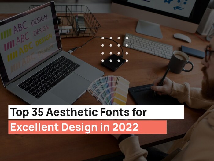 Top-35-Aesthetic-Fonts-for-Excellent-Design-in-2022