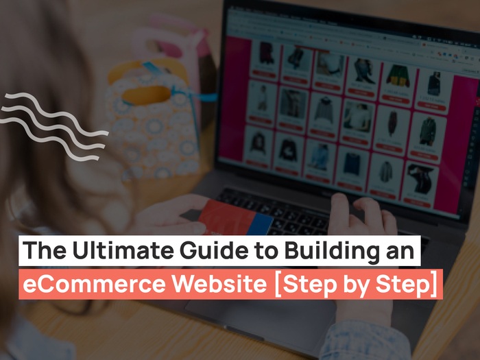 Ultimate Guide to building ecommerce website