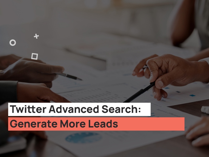 Twitter Advanced Search: Generate More Leads