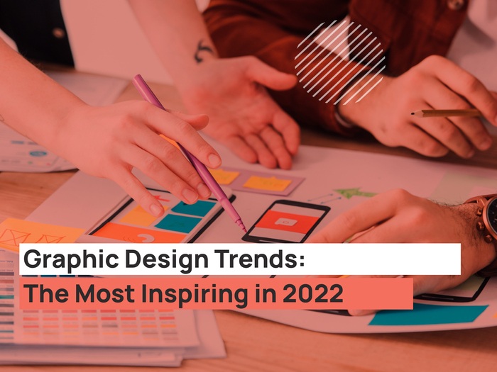 Graphic Design Trends: The Most Inspiring